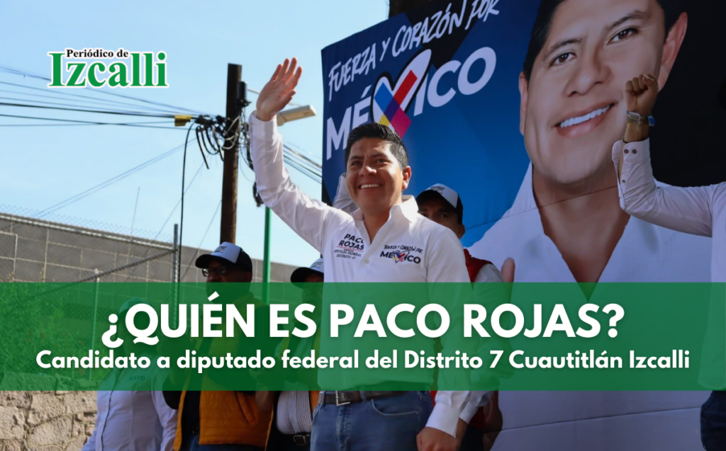 Paco Rojas, candidato federal por el Distrito 7, continúa legado político de su papá