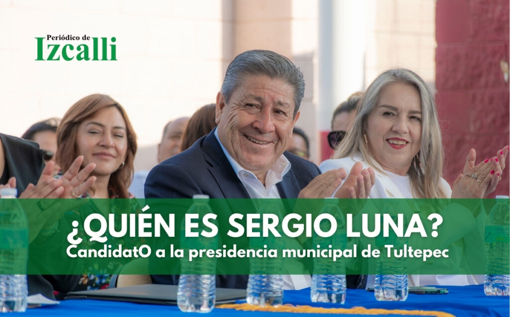 Conoce a Sergio Luna, candidato a la presidencia municipal de Tultepec