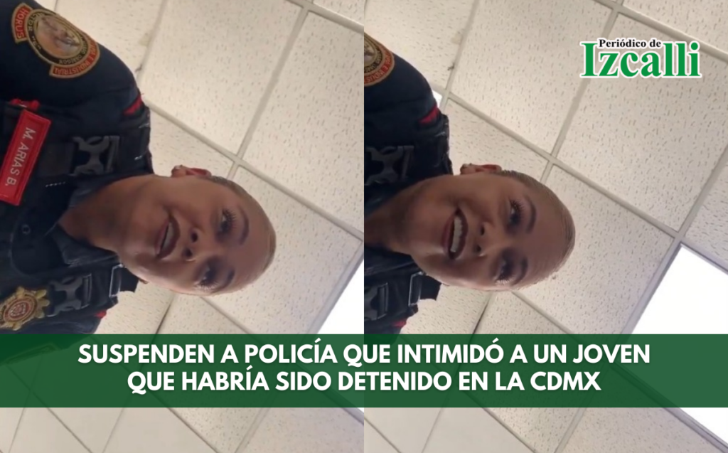 Suspenden a policía que intimidó a un joven que habría sido detenido en la CDMX