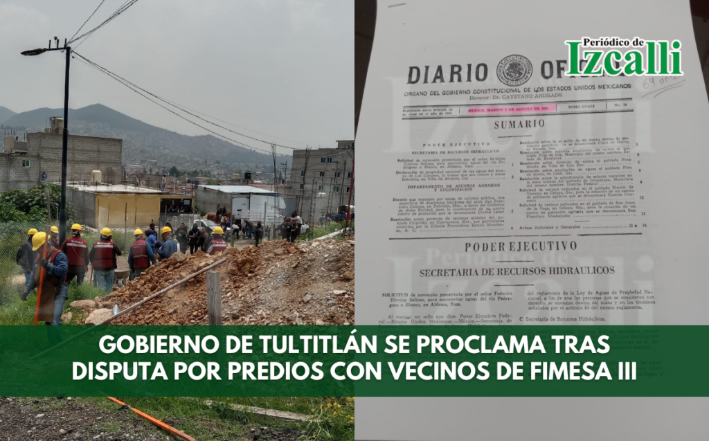 Gobierno de Tultitlán se proclama tras disputa por predios con vecinos de Fimesa III