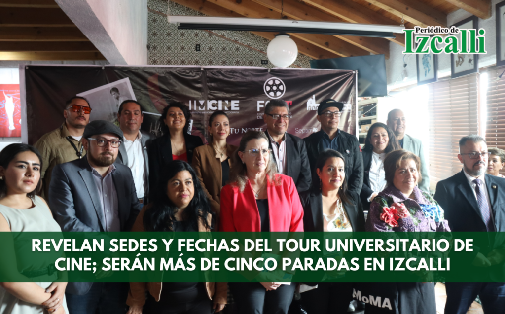 Revelan sedes y fechas del Tour Universitario de Cine; serán más de cinco paradas en Izcalli