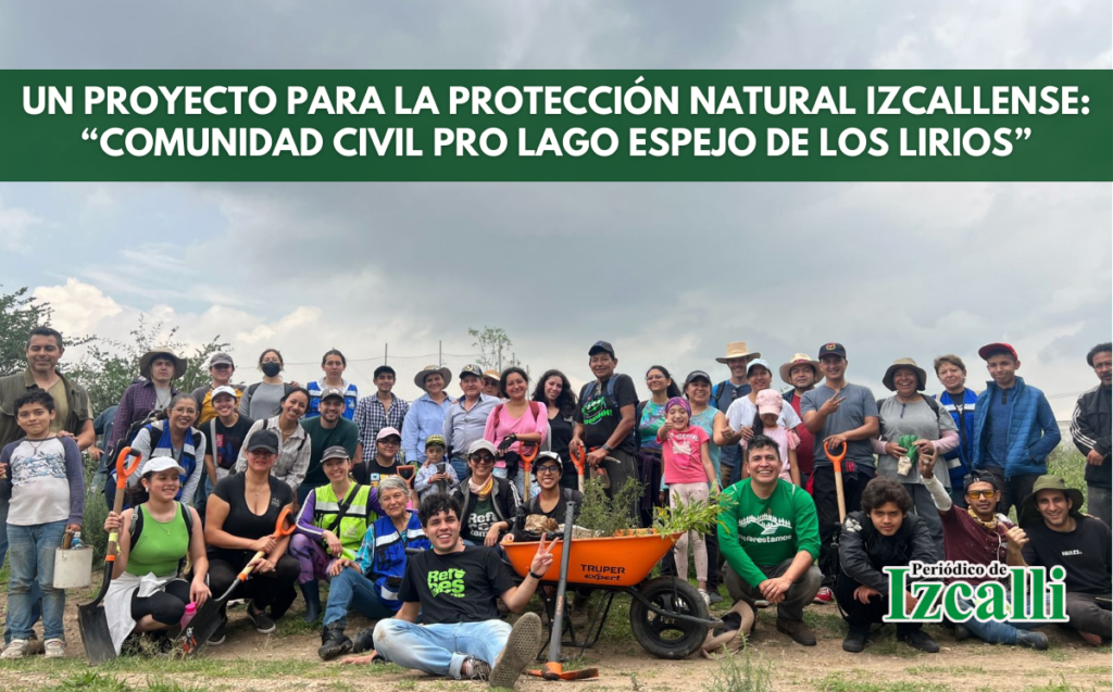 Un proyecto para la protección natural izcallense: “Comunidad Civil Pro Lago Espejo de los Lirios”