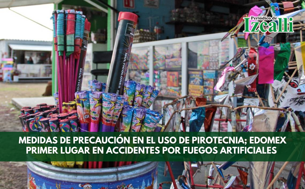 Medidas de precaución en el uso de pirotecnia; Edomex primer lugar en accidentes por fuegos artificiales