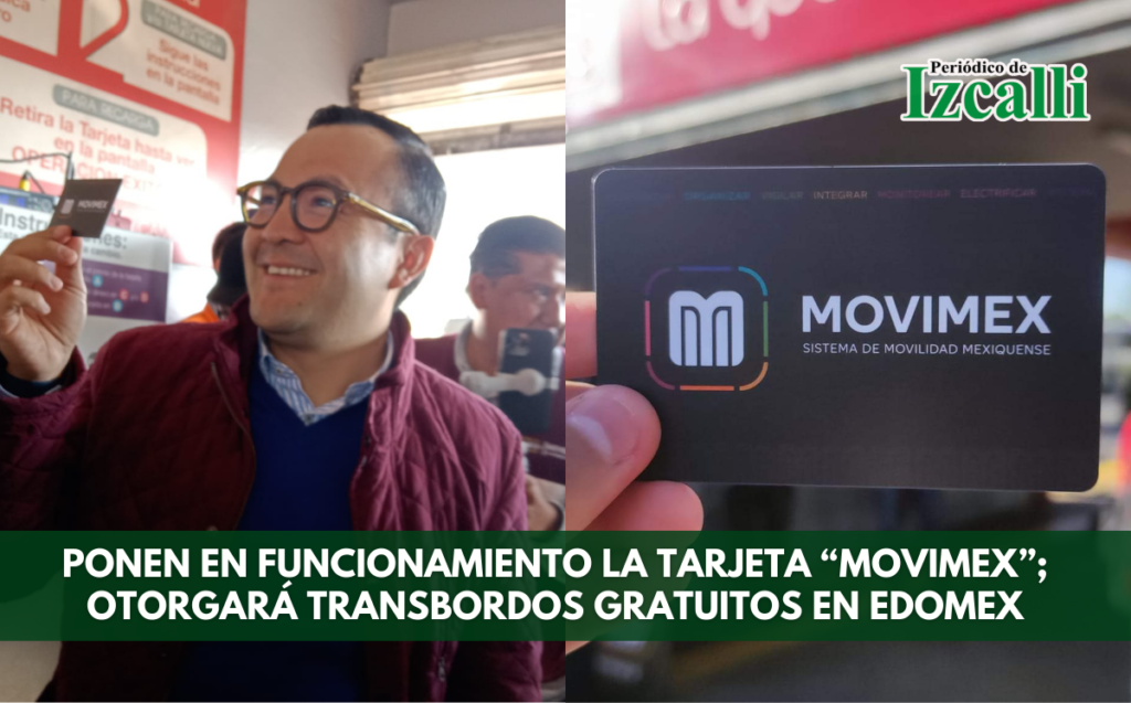 Ponen en funcionamiento la tarjeta “Movimex”; otorgará transbordos gratuitos en Edomex