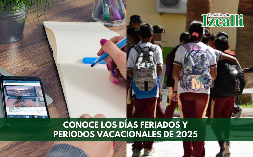 Conoce los días feriados y periodos vacacionales de 2025