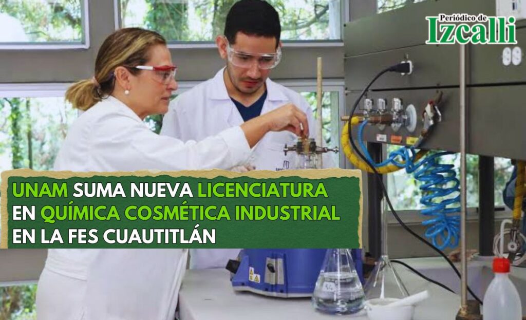 UNAM suma nueva licenciatura en Química Cosmética Industrial en la FESCuautitlán